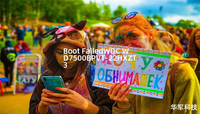 Boot FailedWDC WD7500BPVT-22HXZT3 Boot FailedWDC WD7500BPVT-22HXZT3